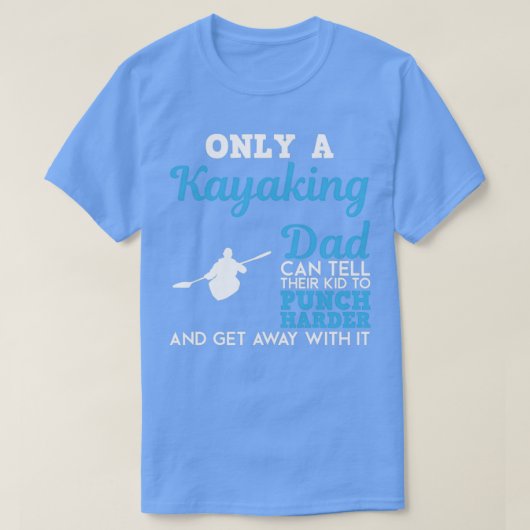 Kayaking Dad Funny Design for Gift (4) T-shirt (Design voorkant)