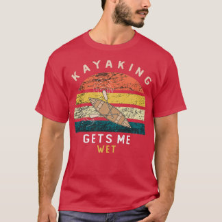 Kayaking haalt me nat grappigheidscadeau voor mann t-shirt