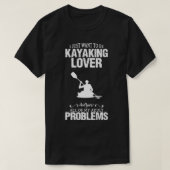 Kayaking laat mijn grappige design voor cadeautjes t-shirt (Design voorkant)