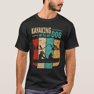 Kayaking with Dog Retro Canoe Outdoor Kay T-shirt