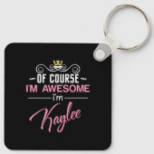 Kaylee Natuurlijk ben ik Geweldige naam Sleutelhanger (Achterkant)