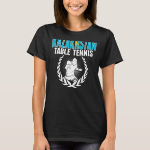 Kazachstan Table Tennis Support Kazakhstani Ping T-shirt