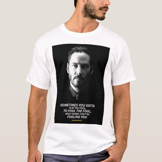 Keanu Reeves quotes T-Shirt (Voorkant)