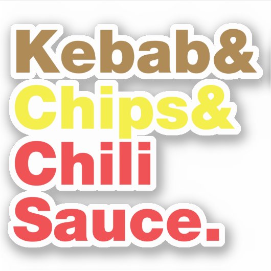 Kebab en Chips & Chili Sauce. Sticker (Voorkant)