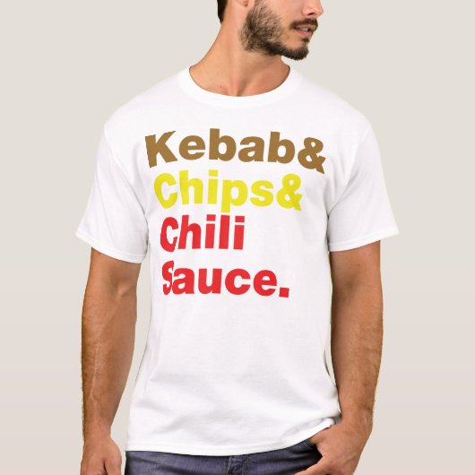 Kebab en Chips & Chili Sauce. T-shirt (Voorkant)
