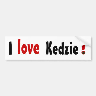 Kedzie, liefje, ik... bumpersticker