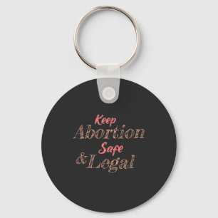 keep abortion safe and legal sleutelhanger