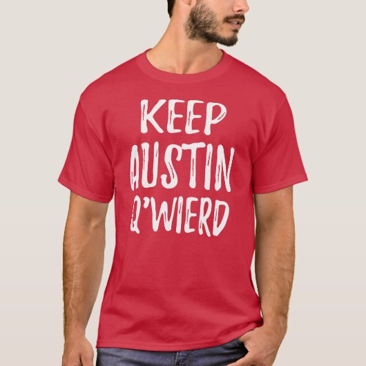 "Keep Austin Q'Weird" T-shirt (Voorkant)