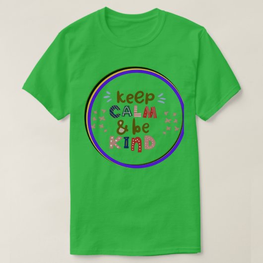 keep calm and be kind t-shirt (Design voorkant)