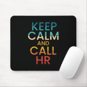 Keep Calm And Call HR Funny Human Resources Muismat (Met muis)