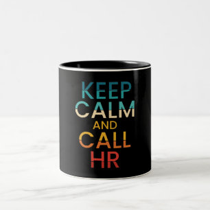 Keep Calm And Call HR Funny Human Resources Tweekleurige Koffiemok