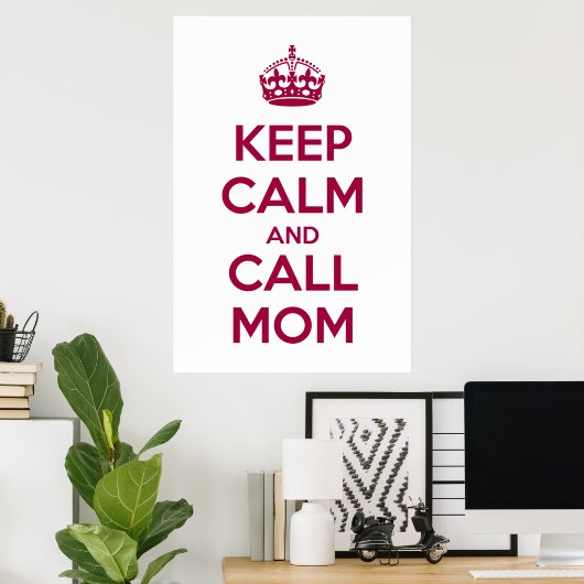 Keep Calm and Call Mom Poster (Thuiskantoor)