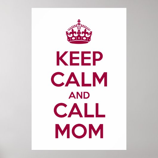 Keep Calm and Call Mom Poster (Voorkant)