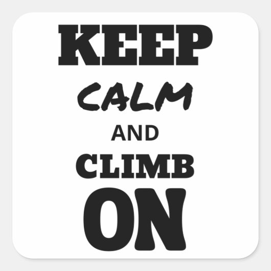 Keep calm and climb on vierkante sticker (Voorkant)