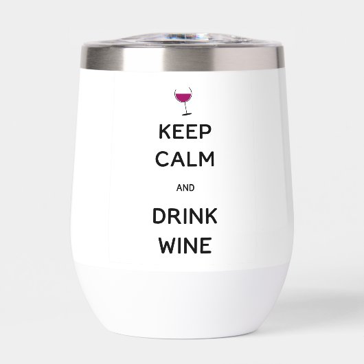 Keep Calm and Drink Wine  (Avant)
