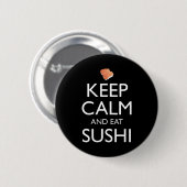 Keep Calm And Eat Sushi Ronde Button 5,7 Cm (Voorkant /achterkant)