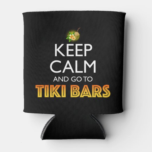 Keep Calm And Go To Tiki Bars Blikjeskoeler (Voorkant)