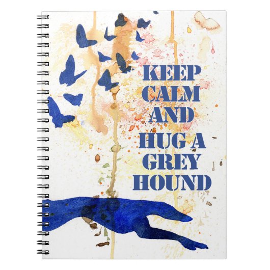Keep Calm and Hug a Greyhound (a406) Notitieboek (Voorkant)