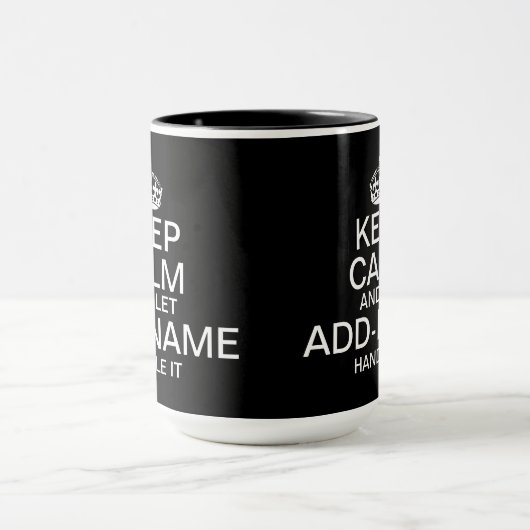 Keep Calm and Let add name handle it Big Mok (Midden)