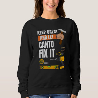 Keep Calm And Let Canto Fix It Handyman Construci Trui