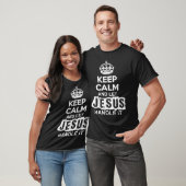 Keep Calm And Let Jesus Handle It Unise Tshirt (Unisexe)