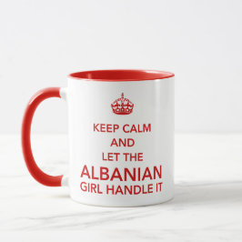 Keep Calm and Let The Albanian Girl Handle It Red Mok