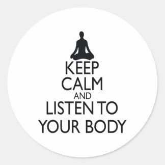 Keep Calm And Listen To Your Body, Yoga Design  Ronde Sticker