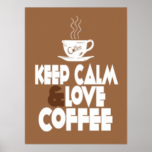 Keep Calm and Love Coffee-Poster Poster