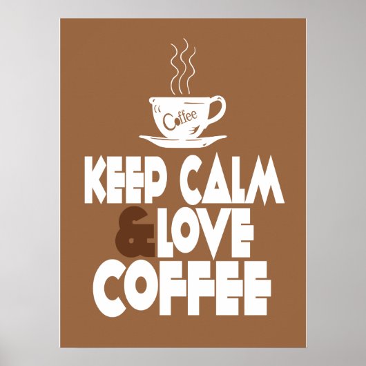 Keep Calm and Love Coffee-Poster Poster (Voorkant)
