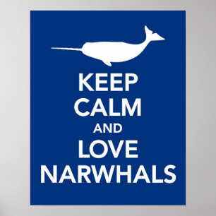 Keep Calm and Love Narwhals print or poster blue