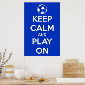 Keep Calm and Play On Blue Poster (Cuisine)