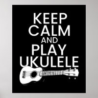 Keep Calm and Play Ukulele for Music Lover
