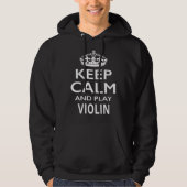 Keep Calm and Play Violin Funny Musical Instrument Hoodie (Voorkant)