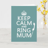 Keep Calm and Ring Mum - alle kleuren Kaart (Gele Bloem)