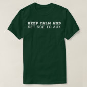 Keep Calm And Set Sce To Aux T-shirt (Design voorkant)