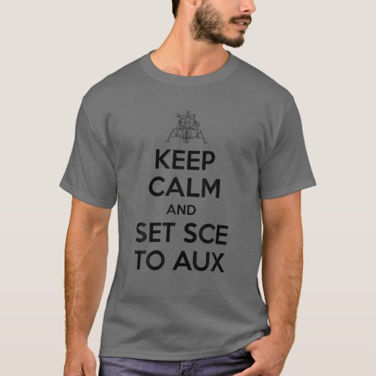 Keep Calm And Set SCE To AUX T-shirt (Voorkant)