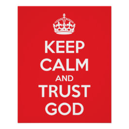 Keep Calm and Trust God Perfect Poster