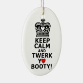 Keep Calm and Twerk Keramisch Ornament (Rechts)