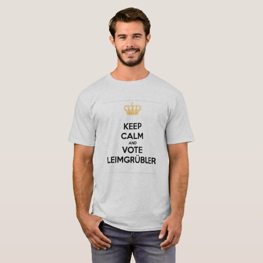 Keep Calm and VOTE Leimgrübler (Standard Edition) T-shirt (Voorkant volledig)