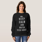 Keep Calm and Watch Tech Videos Trui (Voorkant volledig)