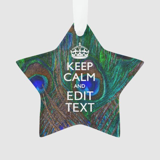 Keep Calm and Your Text on Peacock Feathers (devant)