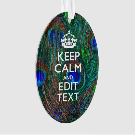Keep Calm and Your Text on Peacock Feathers (devant)