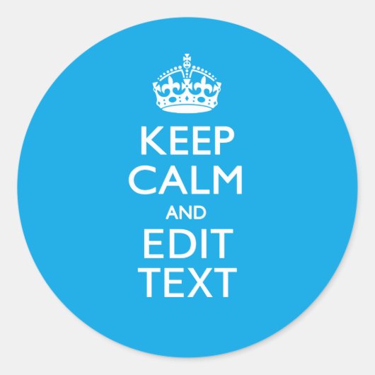 Keep Calm And Your Text on Sky Blue Decor Ronde Sticker (Voorkant)