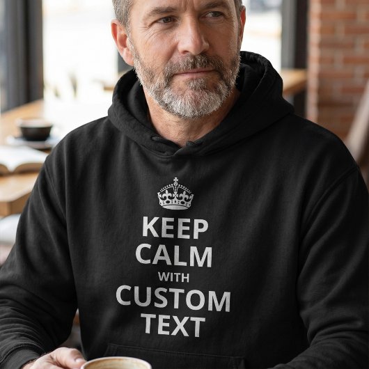 Keep Calm Custom Quote Template Hoodie