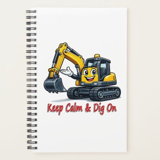 Keep Calm Dig On Cute Excavator Spiral Notebook Planner (Voorkant)