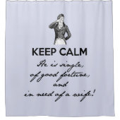 Keep Calm - hij is single | de heer Darcy  Douchegordijn (Voorkant)