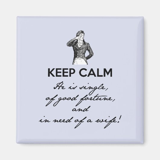 Keep Calm - hij is single... De heer Darcy Magneet (Voorkant)