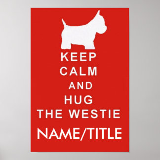 KEEP CALM HUG WESTIE KIEZEN TEKST BIRTHDAAG POSTER