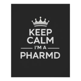 Keep Calm I’m a PharmD Funny Pharmacy Perfect Poster