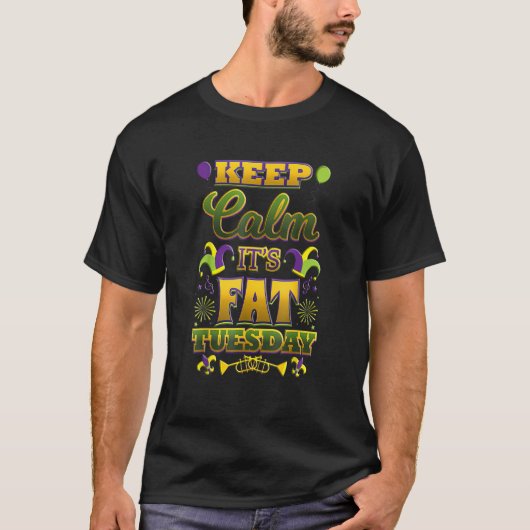 Keep Calm It's Fat Mardi Gras Tuesday T-shirt (Voorkant)